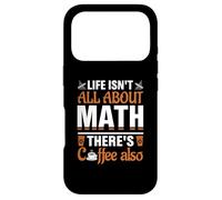 Life Isn't About Math There's Coffee Also Case for iPhone 17 Pro