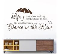 Life Isn't About Waiting for The Storm to Pass. It's About Learning to Dance in The Rain - Decal Wall Sticker Motivational Quote [XLarge] [Chocolate]