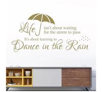 Life Isn't About Waiting for The Storm to Pass. It's About Learning to Dance in The Rain - Decal Wall Sticker Motivational Quote [Medium] [Gold]