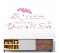 Life Isn't About Waiting for The Storm to Pass. It's About Learning to Dance in The Rain - Decal Wall Sticker Motivational Quote [Large] [Pink]