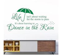 Life Isn't About Waiting for the Storm to Pass. It's About Learning to Dance in the Rain - Decal Wall Sticker Motivational Quote [Large] [Meadow]