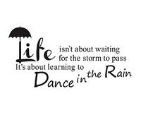 " Life isn't about waiting for the storm to pass,it's about learning to dance in the rain " Quote Wall Decal Inspirational Quote Sticker Art Lettering Saying Home Decoration for Bedroom Living Room