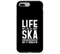 Life Isn't All About Ska But It Should Be Case for iPhone 7 Plus/8 Plus