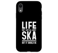 Life Isn't All About Ska But It Should Be Case for iPhone XR