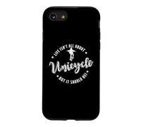 Life isn't all about Unicycle but it should be! Case for iPhone SE (2020) / 7/8