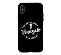 Life isn't all about Unicycle but it should be! Case for iPhone X/XS