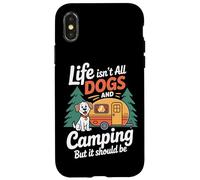 Life Isnt All Dogs And Camping But It Should Be Dog Camper Case for iPhone X/XS