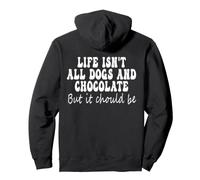 Life Isn't All Dogs And Chocolate But It Should Be - Groovy Pullover Hoodie