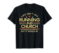 Life Isn't All Running and Church | Runner Pastor Priest T-Shirt