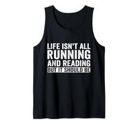 Life Isn't All Running and Reading | Book Lover Runner Tank Top