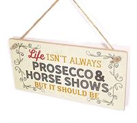 Life Isn't Always Prosecco & Horse Shows But It Should Be - Cute Horse Sign