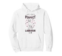 Life Isn't Perfect But My Dog Is - Labrador Pullover Hoodie