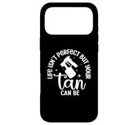 Life Isn't Perfect But Your Tan Can Be Spray Tan Artist Case for iPhone 17 Pro Max