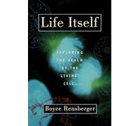 Life Itself: Exploring the Realm of the Living Cell