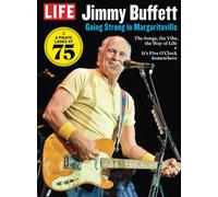 LIFE Jimmy Buffet: Going Strong in Margaritaville