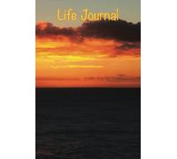 Life Journal: A Place to Write and Record Your Thoughts on Life