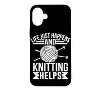 Life Just Happens And Knitting Helps Case for iPhone 16 Plus