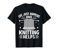 Life Just Happens And Knitting Helps T-Shirt