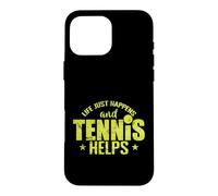 Life Just Happens & Tennis Helps Case for iPhone 16 Pro Max