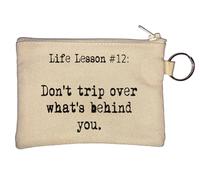 Life Lesson Number 12 Don't Trip Over What's Behind You Key Chain Coin Purse Beige
