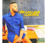 Life Lessons by Dewayne Woods