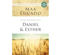 Life Lessons from Daniel and Esther: Faith Under Pressure
