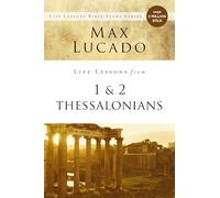 Life Lessons from 1 and 2 Thessalonians: Transcendent Living in a Transient World