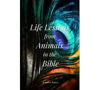 Life Lessons from Animals in the Bible