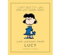 Life Lessons from Lucy: Peanuts Guide to Life