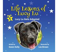 Life Lessons of Lucy Lu: Book 1 - Lucy Lu Gets Adopted