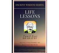 LIFE LESSONS: Tamil Poet Bharathi (Tamil Language Translated Works)