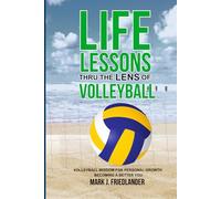 Life Lessons Thru The Lens of Volleyball