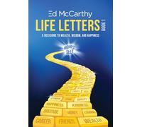Life Letters - Book 1: 5 Decisions to Wealth, Wisdom and Happiness