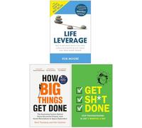 Life Leverage, How Big Things Get Done & Get Sh*t Done 3 Books Collection Set