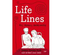 Life Lines : Art, Memory, Relationship