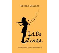 Life Lines: Short Stories for the Modern World