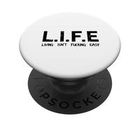 LIFE Living Isn't Fucking Easy Funny Sarcastic Acronym PopSockets Adhesive PopGrip