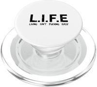 LIFE Living Isn't Fucking Easy Funny Sarcastic Acronym PopSockets PopGrip for MagSafe