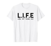 Life Living Isn't Fucking Easy Funny Sarcastic Acronym T-Shirt