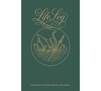 Life Log: A Record of Deeds Great and Small