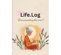 Life. Log | Documenting the era: A Brain Dump Journal for Mental Clarity and Daily Life Updates with a 2026 calendar & Vision Board.