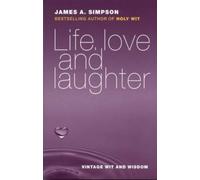 Life, Love and Laughter: Vintage Wit and Wisdom