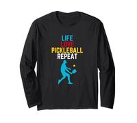 Life Love Pickleball Repeat - Funny Women Men Player Long Sleeve T-Shirt