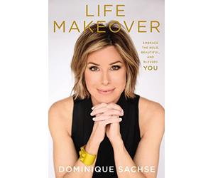 Life Makeover: Embrace the Bold, Beautiful, and Blessed You