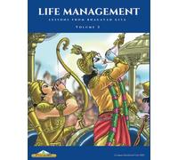 Life Management Lessons from Bhagavad Gita: Volume 3
