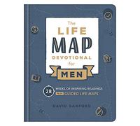 Life Map Devotional for Men: 28 Weeks of Inspiring Readings Plus Guided Life Maps (Faith Maps)