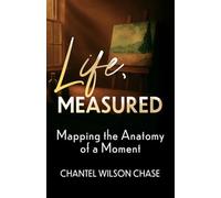 Life, Measured: Mapping the Anatomy of a Moment