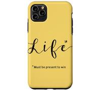 Life… Must be Present to Win Case for iPhone 11 Pro Max