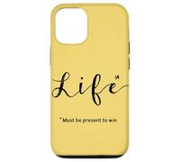 Life… Must be Present to Win Case for iPhone 12/12 Pro