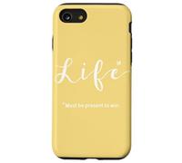 Life… Must be Present to Win Case for iPhone SE (2020) / 7/8